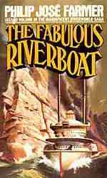 The Fabulous Riverboat Grafton 1988
                        Philip Jose Farmer